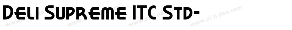 Deli Supreme ITC Std字体转换